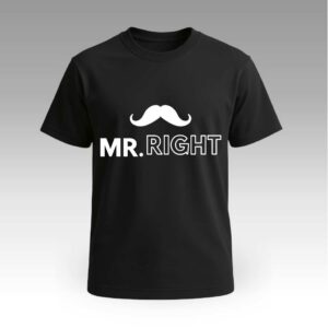 Black Mr. Right Round Neck | Cotton T-Shirt | Couples | Daily Wear | Unisex