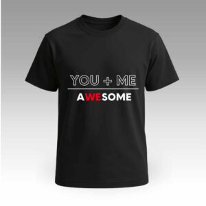 Black T-shirt With You + Me Awesome Print Round Neck | Cotton T-Shirt | College Vibes | Daily Wear | Unisex